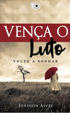 Vença o luto, volte a sonhar