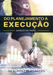 Do planejamento à execução (Aragonez Fernandes)