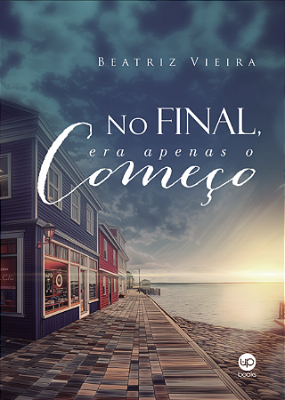 No final era apenas o começo (Beatriz Vieira)