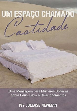 Um espaço chamado castidade (Ivy J. Newman)