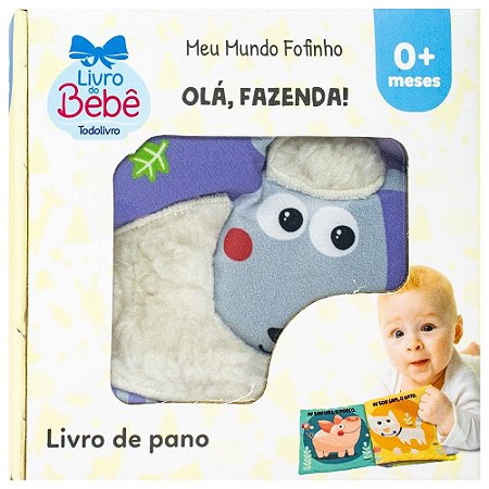 LIVRO DE PANO MEU MUNDO FOFINHO: OLÁ, FAZENDA!