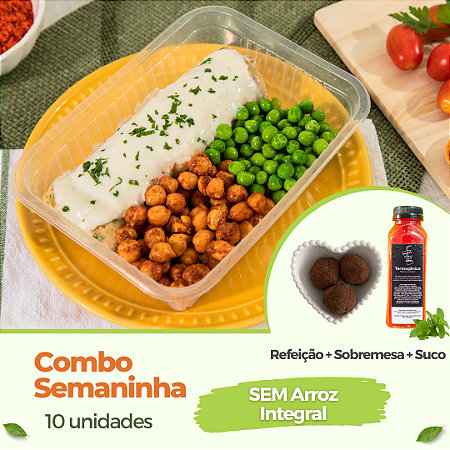 COMBO SEMANINHA - Suco + Sobremesa + Marmitas SEM Arroz(10 UN)