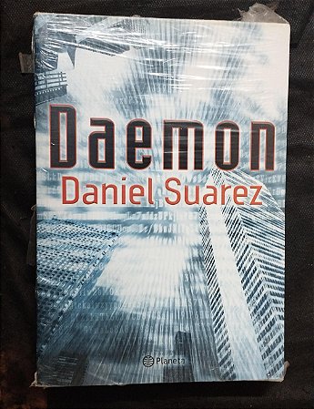 Daemon, De Daniel Suarez. Editora Planeta