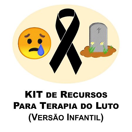 KIT de Recursos para Terapia do Luto Infantil