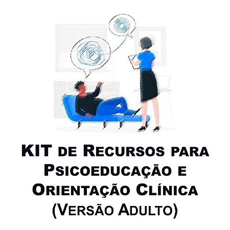 Promoção do Mês da Psicologia   Ψ   KIT de Recursos para Psicoeducação e Orientação Clínica – Versão Adulto
