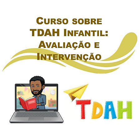 Curso sobre TDAH Infantil: Avaliação e Intervenção