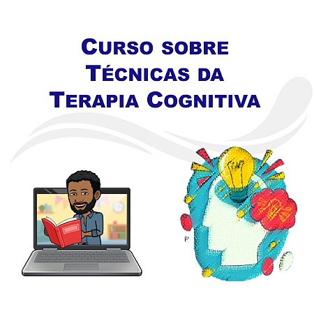 Técnicas da Terapia Cognitiva