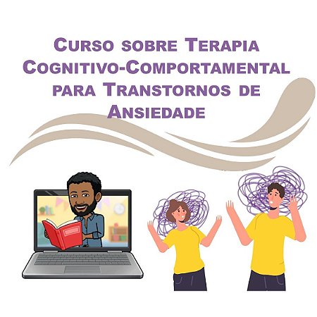 Terapia Cognitivo-Comportamental para Transtornos de Ansiedade