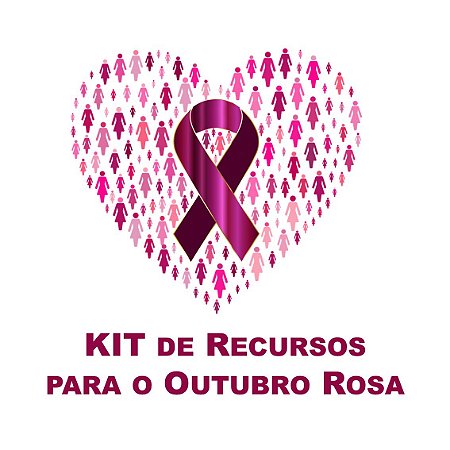 Promoção do Mês da Psicologia   Ψ   KIT de Recursos para o Outubro Rosa: Prevenção ao Câncer de Mama