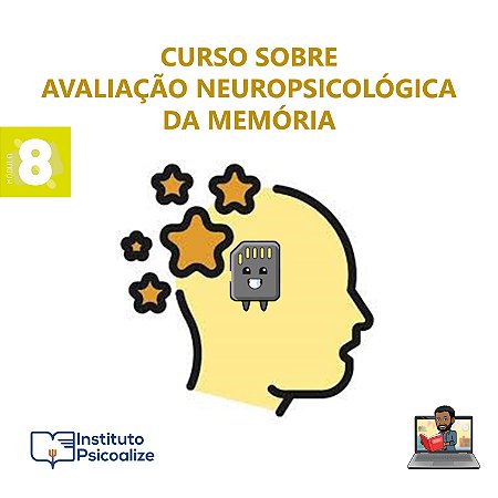 Promoção do Mês da Psicologia   Ψ   Curso Gravado | MÓDULO 8: "Avaliação Neuropsicológica da Memória"
