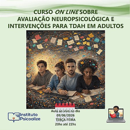 Curso sobre Avaliação Neuropsicológica e Intervenções para o TDAH em Adultos