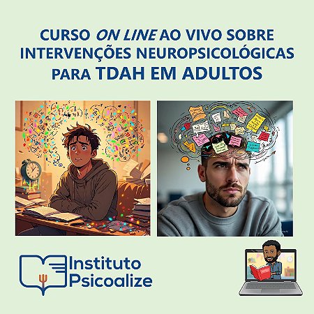Curso gravado sobre Intervenções Neuropsicológicas para TDAH em Adultos