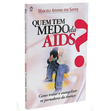Quem Tem Medo da AIDS? - Marcelo Affonso dos Santos
