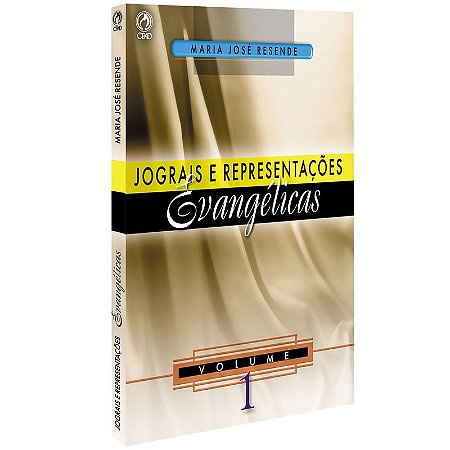 Jograis e Representações Evangélicas - Volume 1 - Maria José Resende