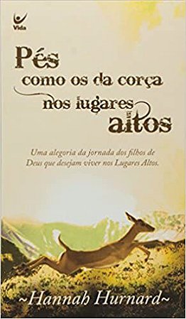 Pés como os da Corça em Lugares Altos - Hannah Hurnard