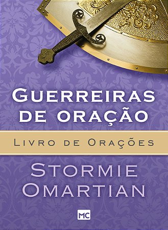 Guerreiras de Oração - Livro de Orações - Stormie Omartian