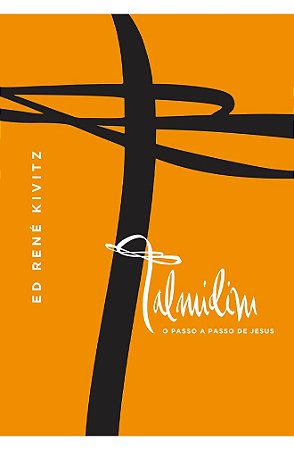 Talmidim: O Passo a Passo de Jesus - Ed René Kivitz