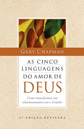 As 5 Linguagens do Amor de Deus - Gary Chapman