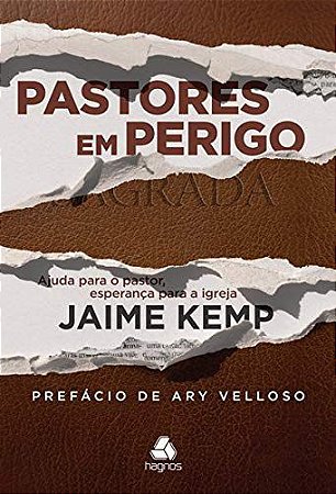 Pastores em Perigo - Jaime Kemp