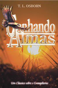 Ganhando Almas - T.L.Osborn