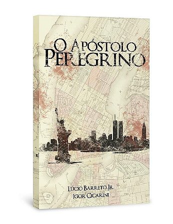 O Apóstolo Peregrino - Lúcio Barreto Jr e Igor Oscarini
