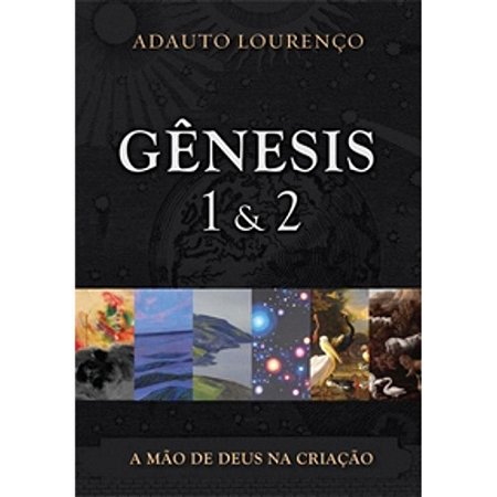 Gênesis 1 e 2 - Adauto Lourenço