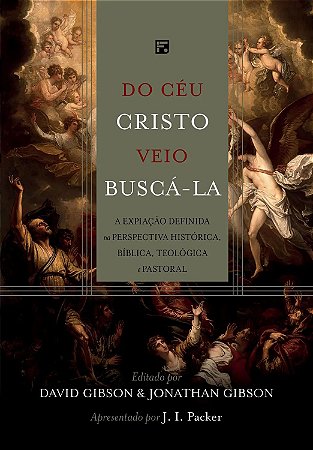 Do Céu Cristo Veio Buscá-la - David Gibson e Jonathan Gibson