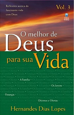 O Melhor de Deus para sua Vida - Vol. 3 - Hernandes Dias Lopes