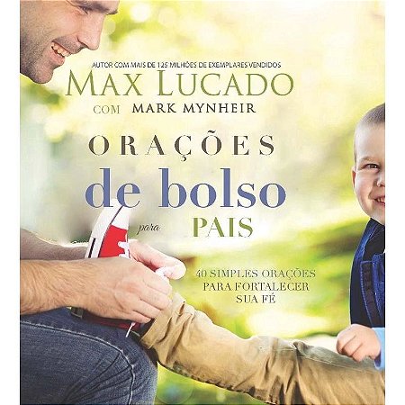 Orações de Bolso para Pais - Max Lucado com Mark Mynheir