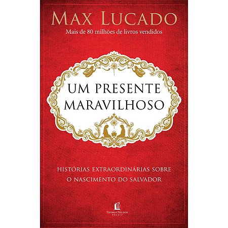 Um Presente Maravilhoso - Max Lucado