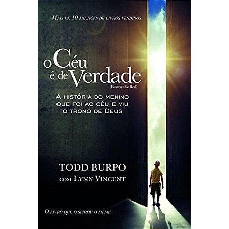 O Céu é de Verdade - Todd Burpo com Lann Vincent