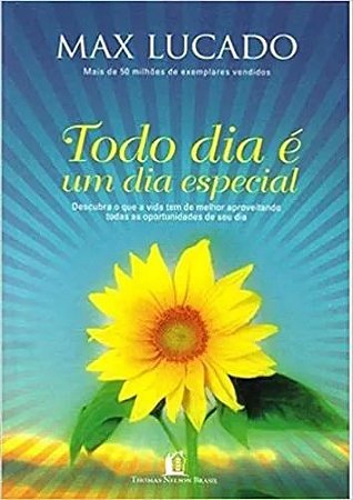 Todo Dia é um Dia Especial - Max Lucado