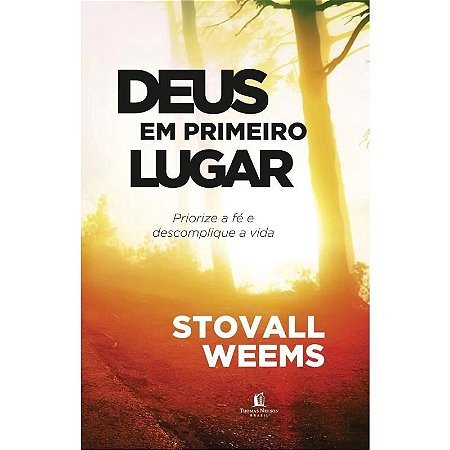 Deus em Primeiro Lugar - Stovall Weems