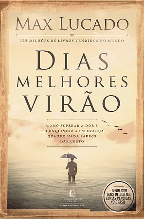 Dias Melhores Virão - Max Lucado