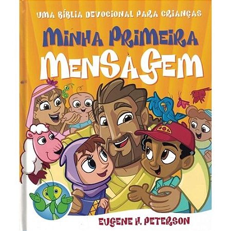 Minha Primeira Mensagem, livro ilustrado, capa dura - Eugene Peterson