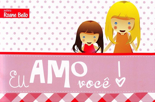 Eu Amo Você! - Roane Bello