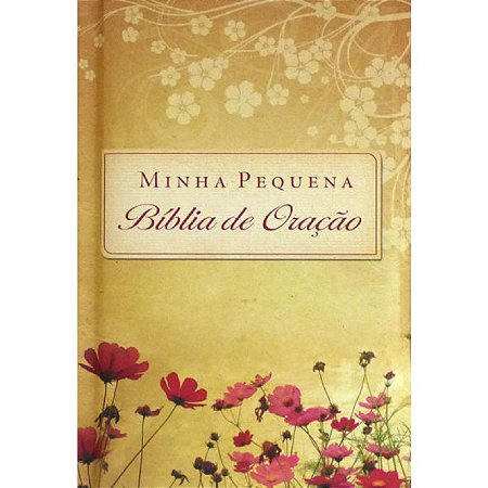 Minha Pequena Bíblia de Oração, capa dura almofadada tamanho pequeno, NVI