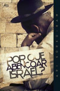 Por que Abençoar Israel? - Jack W. Hayford