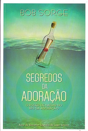 Segredos da Adoração - Bob Sorge