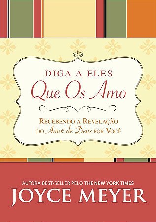 Diga a Eles que os Amo - Joyce Meyer