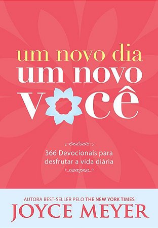 Um Novo Dia Um Novo Você - Joyce Meyer