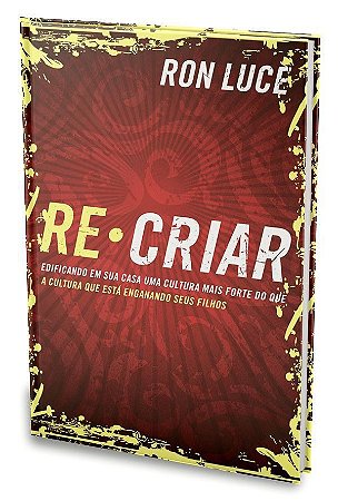 Re-Criar - Ron Luce