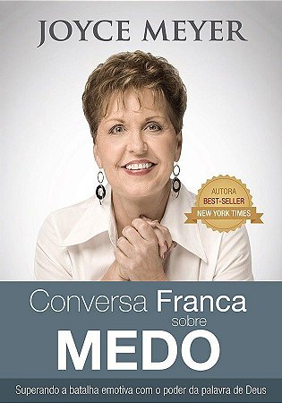 Conversa Franca Sobre Medo - Joyce Meyer