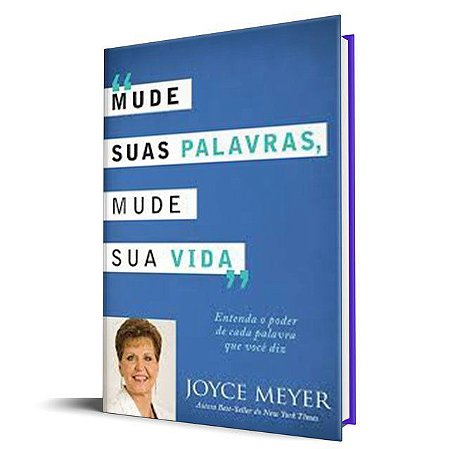 Mude suas Palavras, Mude sua Vida - Joyce Meyer