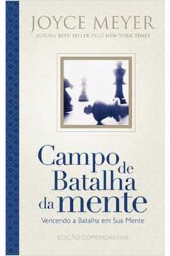 Campo de Batalha da Mente - Edição Comemorativa Capa Dura - Joyce Meyer