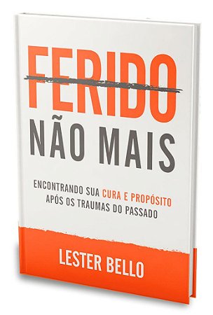 Ferido Não Mais - Lester Bello