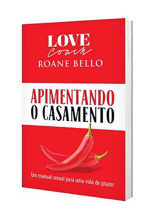 Apimentando o Casamento - Roane Bello
