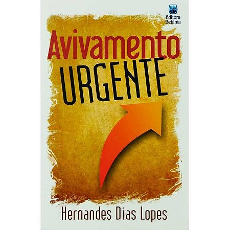 Avivamento Urgente - Hernandes Dias Lopes