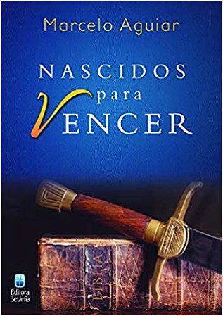 Nascidos para Vencer - Marcelo Aguiar
