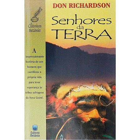 Senhores da Terra - Don Richardson